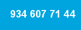 934 607 71 44